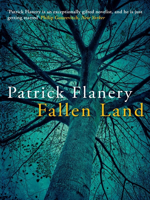 Title details for Fallen Land by Patrick Flanery - Available